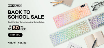 Back to School, Upgrade Your Desk Setup with MechLands M98 &amp; M108
